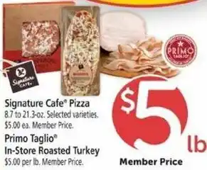 Safeway Signature Cafe Pizza , Primo Taglio In-Store Roasted Turkey offer