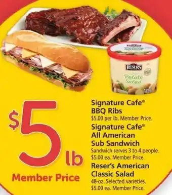 Safeway Signature Cafe BBQ Ribs, Signature Cafe All American Sub Sandwich , Reser's American Classic Salad offer