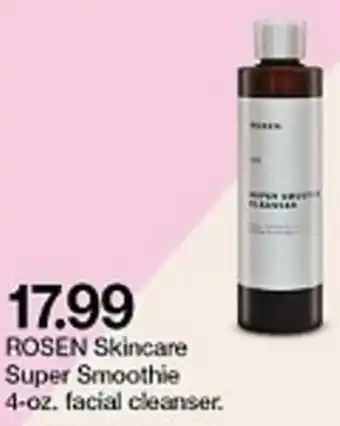Target Rosen Skincare Super Smoothie 4 Oz Facial Cleanser offer