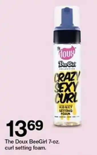 Target The Doux BeeGirl 7-oz. curl setting foam. offer