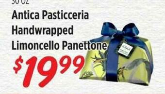 Rouses Antica Pasticceria Handwrapped Limoncello Panettone offer