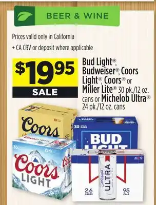 Dollar General Bud Light , Budweiser , Coors Light , Coors or Miller Lite 30 pk./12 oz. cans or Michelob Ultra 24 pk./12 oz. cans offer