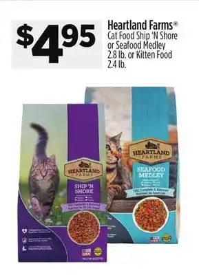 Dollar General Heartland Farms Cat Food Ship 'N Shore or Seafood Medley 2.8 lb. or Kitten Food 2.4 lb offer
