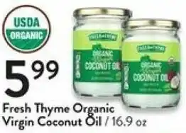 Fresh Thyme Fresh Thyme Organic Virgin Coconut Oil 16.9 oz offer