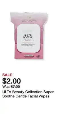 Ulta Beauty ULTA Beauty Collection Super Soothe Gentle Facial Wipes offer