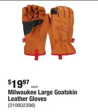 The Home Depot Milwaukee Large Goatskin Leather Gloves offer