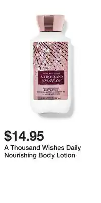 Bath & Body Works A Thousand Wishes Daily Nourishing Body Lotion offer