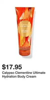 Bath & Body Works Calypso Clementine Ultimate Hydration Body Cream offer
