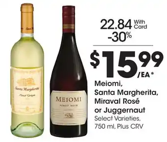 Ralphs Meiomi, Santa Margherita, Miraval Rosé or Juggernaut offer