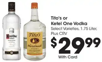 Ralphs Tito's or Ketel One Vodka offer