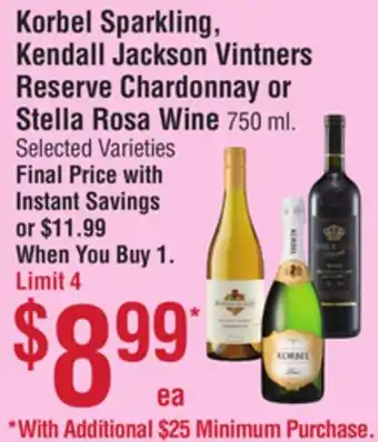 Smart & Final Korbel Sparkling, Kendall Jackson Vintners Reserve Chardonnay or Stella Rosa Wine offer