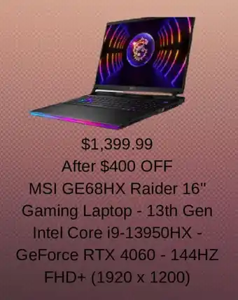 Costco MSI GE68HX Raider 16" Gaming Laptop - 13th Gen Intel Core i9-13950HX - GeForce RTX 4060 - 144HZ FHD+ (1920 x 1200) offer