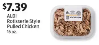 Aldi ALDI Rotisserie Style Pulled Chicken offer