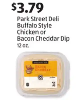 Aldi Park Street Deli Buffalo Style Chicken or Bacon Cheddar Dip offer