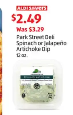 Aldi Park Street Deli Spinach or Jalapeño Artichoke Dip offer
