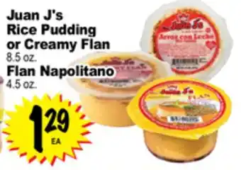 Superior Grocers Juan J' s Rice Pudding or Creamy Flan 8.5 oz. Flan Napolitano 4.5 oz offer