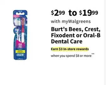 Walgreens Burt's Bees, Crest, Fixodent or Oral-B Dental Care offer