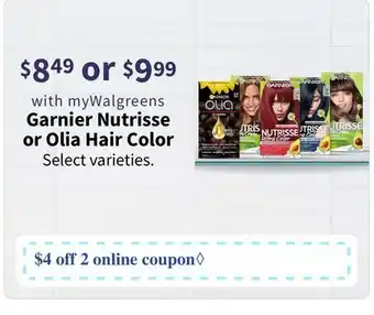 Walgreens Garnier Nutrisse or Olia Hair Color offer