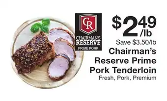 Fairway Store Market Chairman's Reserve Prime Pork Tenderloin offer
