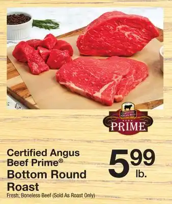 The Fresh Grocer Certified Angus Beef Prime Bottom Round Roast offer