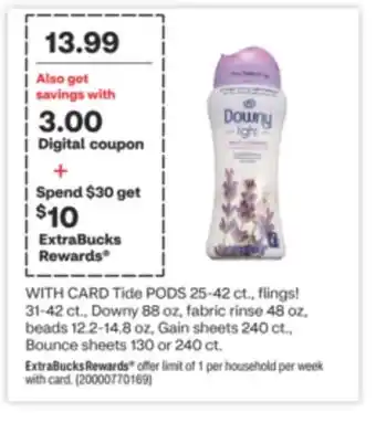 CVS Tide PODS 25-42 ct., flings! 31-42 ct., Downy 88 oz, fabric rinse 48 oz, beads 12.2-14.8 oz, Gain sheets 240 ct., Bounce shee offer
