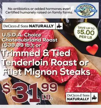 DeCicco & Sons Trimmed & Tied Tenderloin Roast or Filet Mignon Steaks offer