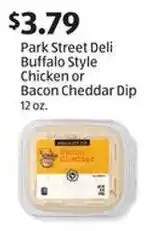 Aldi Park Street Deli Buffalo Style Chicken or Bacon Cheddar Dip 12 oz. offer