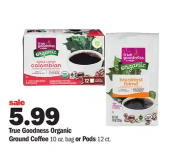 Meijer True Goodness Organic Ground Coffee 10 oz. bag or Pods 12 ct offer