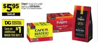 Dollar General Folgers or Café Bustelo offer