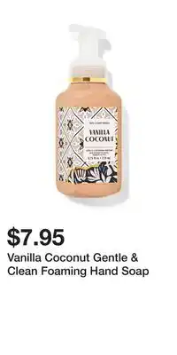 Bath & Body Works Vanilla Coconut Gentle & Clean Foaming Hand Soap offer