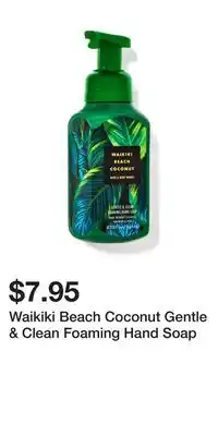 Bath & Body Works Waikiki Beach Coconut Gentle & Clean Foaming Hand Soap offer