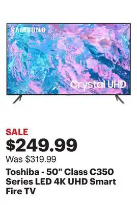 Best Buy Toshiba - 50 Class C350 Series LED 4K UHD Smart Fire TV offer
