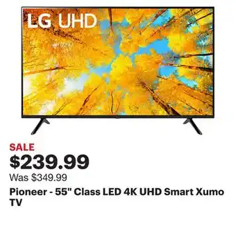 Best Buy Pioneer - 55 Class LED 4K UHD Smart Xumo TV offer