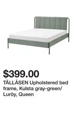 Ikea TÄLLÅSEN Upholstered bed frame, Kulsta gray-green/Luröy, Queen offer