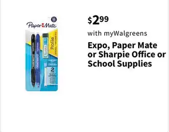 Walgreens Expo, Paper Mate or Sharpie Office or School Supplies offer