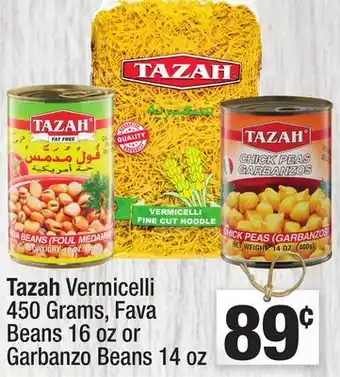 Super King Markets Tazah Vermicelli 450 Grams, Fava Beans 16 oz or Garbanzo Beans 14 oz offer