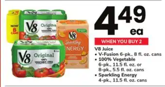 ACME V8 Juice • V - Fusion 6 - pk., 8 fl. oz. cans • 100% Vegetable 6 - pk., 11.5 fl. oz. or 8 - pk., 5.5 fl. oz. cans • Sparkling offer