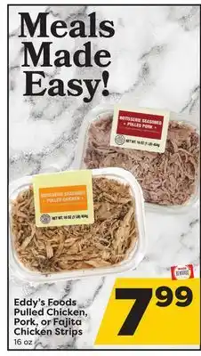 Weis Markets Eddy's Foods Pulled Chicken, Pork, or Fajita Chicken Strips offer