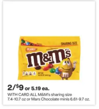 CVS ALL M & M' s sharing size 7.4-10.7 oz or Mars Chocolate minis 6.61-9.7 oz offer