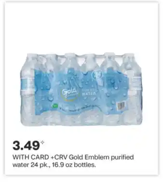 CVS Gold Emblem purified water 24 pk., 16.9 oz bottles offer