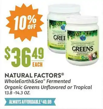 Natural Grocers Natural Factors® WholeEarth&Sea® Fermented Organic Greens Unflavored Or Tropical 13.8-14.3 Oz. offer