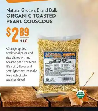 Natural Grocers Natural Grocers Brand Bulk Organic Toasted Pearl Couscous offer