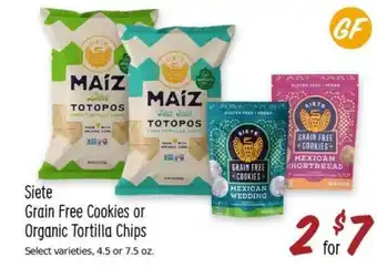 Sprouts Farmers Market Siete Grain Free Cookies or Organic Tortilla Chips offer