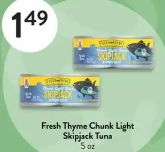 Fresh Thyme Fresh Thyme Chunk Light Skipjack Tuna 5 oz offer