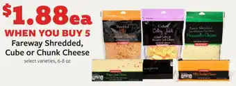 Fareway Fareway Shredded, Cube or Chunk Cheese select varieties, 6-8 oz offer