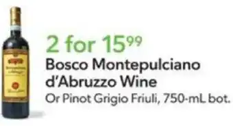 Publix Bosco Montepulciano d'Abruzzo Wine Or Pinot Grigio Friuli, 750-mL bot. offer