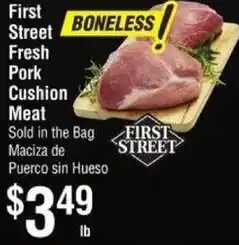 Smart & Final First Street Fresh Pork Cushion Meat offer