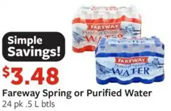 Fareway Fareway Spring or Purified Water 24 pk.5 L btls offer