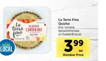 Vons La Terra Fina Quiche Lorraine, Spinach-Artichoke Or Cheddar-Broccoli offer