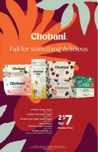 Vons Chobani Greek Yogurt, Chobani Flip Greek Yogurt, Chobani Less Sugar Greek Yogurt, Little Chobani Probiotic Yogurt Pouches Or offer